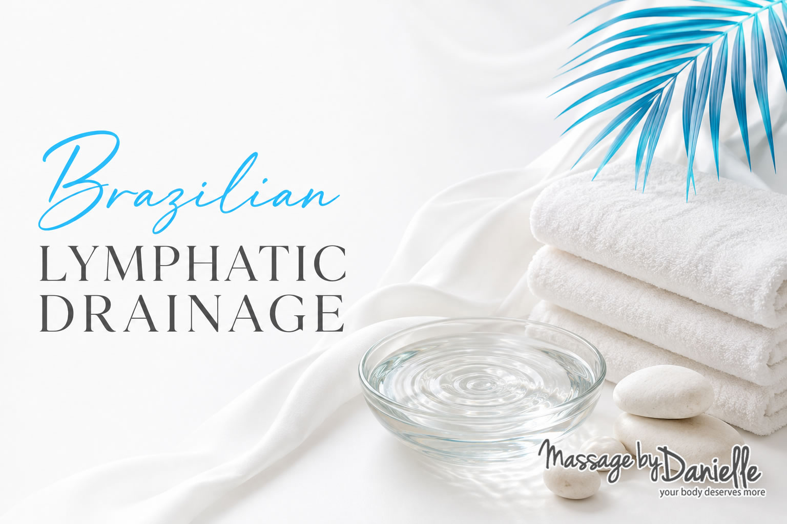 Massage by Danielle – Blog – Brazillian Lymphatic Drainage
